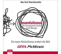 Greg McKeown Do Essentialismus - Die konsequente Suche nach Weniger: (Audiobook)