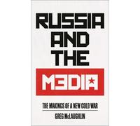 Greg McLaughlin Russia and the Media (Tascabile)