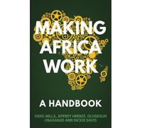 Greg Mills Dickie Davis Jeffrey Herbst Olusegun Obas Making Africa W (Tascabile)