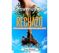 Greg Mitchell Desarraigando el Rechazo (Tascabile)