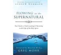 Greg Mohr Flowing in the Supernatural (Copertina rigida)