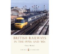 Greg Morse British Railways in the 1970s and ’80s (Tascabile) Shire Library