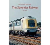 Greg Morse The Seventies Railway (Tascabile) Britain's Heritage