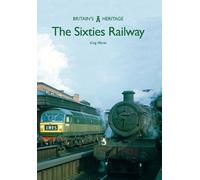 Greg Morse The Sixties Railway (Tascabile) Britain's Heritage