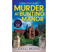 Greg Mosse Murder at Bunting Manor (Tascabile) Maisie Cooper Mystery