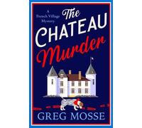 Greg Mosse The Chateau Murder (Tascabile) French Village Mystery