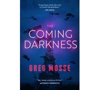 Greg Mosse The Coming Darkness (Copertina rigida)