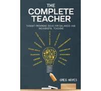Greg Noyes The Complete Teacher (Tascabile)