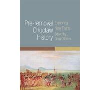 Greg O'Brien Pre-removal Choctaw History (Tascabile)