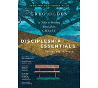 Greg Ogden Discipleship Essentials - A Guide to Building Your Life i (Tascabile)