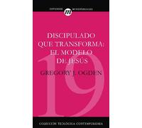 Greg Ogden Discipulado Que Transforma: El Modelo de Jesús (Tascabile)