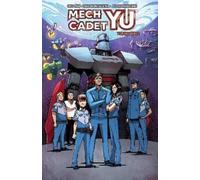 Greg Pak Mech Cadet Yu Vol. 3 (Tascabile) Mech Cadet Yu