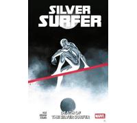 Greg Pak Silver Surfer: Death of The Silver Surfer (Tascabile)