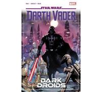 Greg Pak – Star Wars: Darth Vader by Greg Pak Vol. 8 – Dark Droids – Tascabile