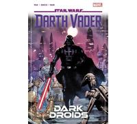 Greg Pak – Star Wars: Darth Vader by Greg Pak Vol. 8 – Dark Droids – Tascabile