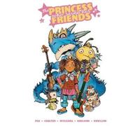 Greg Pak The Princess Who Saved Her Friends (Copertina rigida)