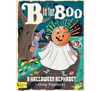 Greg Paprocki B Is for Boo (Libro di cartone) Alphabet Primers