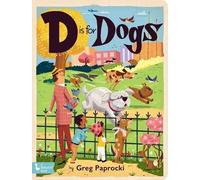 Greg Paprocki D is for Dogs (Libro di cartone)