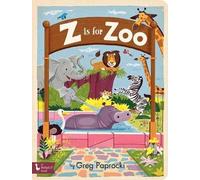 Greg Paprocki Z Is for Zoo (Libro di cartone)