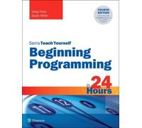 Greg Perry Dean M Beginning Programming in 24 Hours, Sams Teach You (Tascabile)