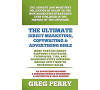 Greg Perry The Ultimate Direct Marketing, Copywriting, & Advertising (Tascabile)