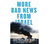 Greg Philo Mike Berry More Bad News From Israel (Tascabile)
