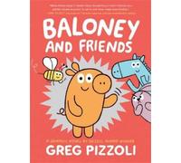 Greg Pizzoli Baloney and Friends (Copertina rigida)