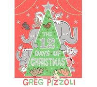 Greg Pizzoli The 12 Days of Christmas (Copertina rigida)