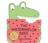 Greg Pizzoli The Watermelon Seed (Copertina rigida)
