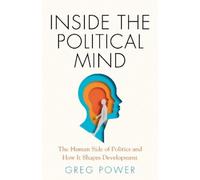 Greg Power Inside the Political Mind (Copertina rigida)