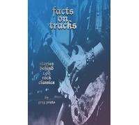 Greg Prato Facts on Tracks: Stories Behind 100 Rock Classics (Tascabile)