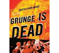 Greg Prato Grunge is Dead (Tascabile)