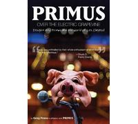 Greg Prato Primus: Over the Electric Grapevine (Tascabile)