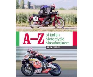 Greg Pullen A-Z of Italian Motorcycle Manufacturers (Copertina rigida)