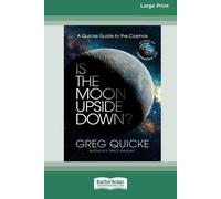 Greg Quicke Is The Moon Upside Down (16pt Large Print Edition) (Tascabile)