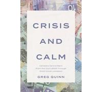 Greg Quinn Crisis and Calm (Tascabile)