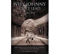 Greg Ray Why Johnny Can't Lead (Copertina rigida)