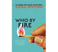 Greg Rhyno Who by Fire (Tascabile) Dame Polara Mysteries