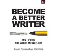 Greg Rosenberg Donald Powers Become A Better Writer (Tascabile)