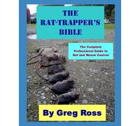 Greg Ross The Rat Trapper's Bible (Tascabile)