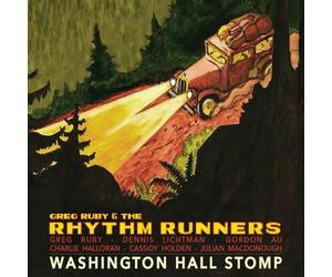 Greg Ruby & The Rhythm Runners Washington Hall Stomp (CD) Album