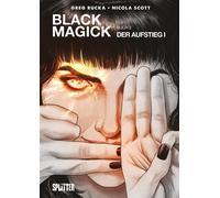 Greg Rucka Nicola Scott Black Magick. Band 3: Der Aufstieg I (Tascabile)