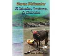 Greg Schwendinge Mayan Whitewater El Salvador, Honduras, & Nicaragu (Tascabile)