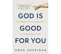 Greg Sheridan God is Good for You (Tascabile)