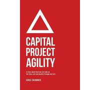Greg Skinner Capital Project Agility (Tascabile)