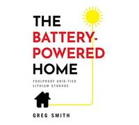 Greg Smith The Battery-Powered Home (Copertina rigida)