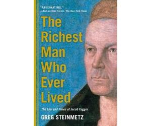 Greg Steinmetz The Richest Man Who Ever Lived (Tascabile)