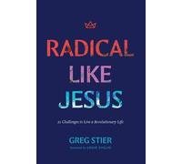 Greg Stier Radical Like Jesus (Tascabile)