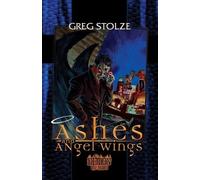 Greg Stolze Ashes and Angel Wings (Tascabile) Trilogy of the Fallen