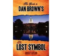 Greg Taylor The Guide to Dan Brown's The Lost Symbol (Tascabile)